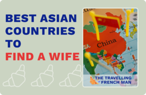 Best Asian Country to Find A Wife — My Personal Top 6