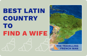 The Best Latin Country to Find a Wife — My Personal Top 3